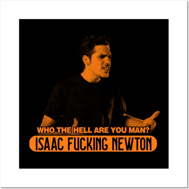 Dazed and Confused Quote Isaac Newton Wall Art by CultTees